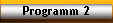 Programm 2