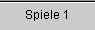 Spiele 1
